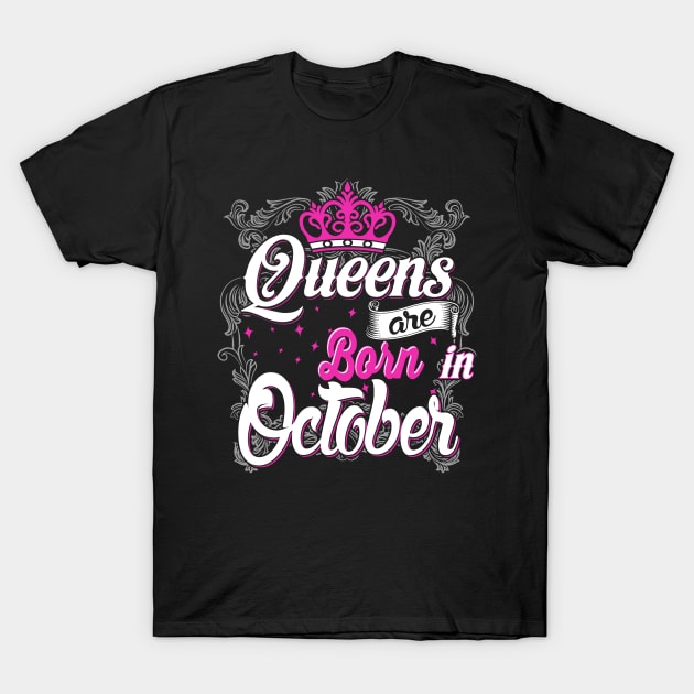 Queens are born in October T-Shirt by AwesomeTshirts